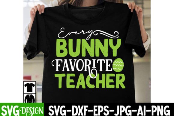Every Bunny Favorite Teacher SVG: A Designer's Essential Asset